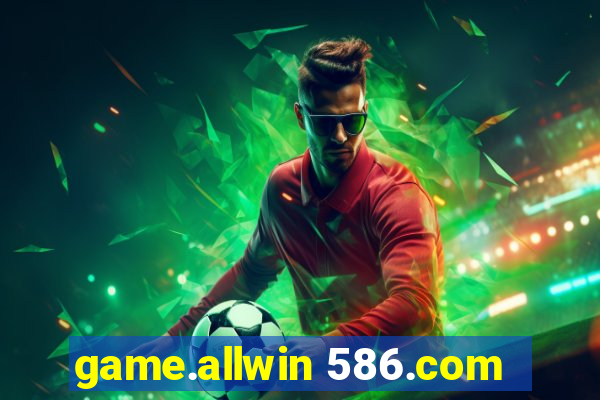 game.allwin 586.com